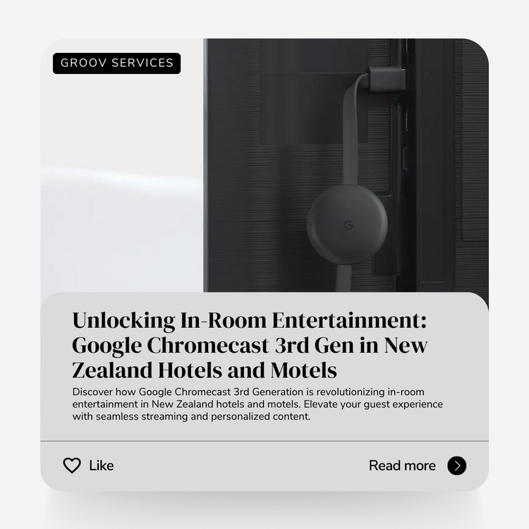 Unlocking In-Room Entertainment: Google Chromecast 3rd Gen in New Zealand Hotels and Motels